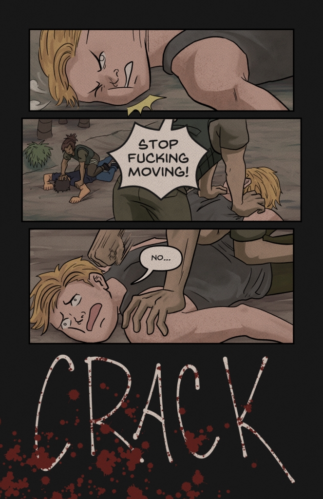 A comic page. Abby falls to the ground. Her captors yell, "Stop fucking moving!" Abby sees Lev being pushed down too as she whispers, "No..." CRACK is written on the last frame with splattered blood over it.